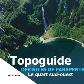 Topo guide des sites de parapente : le quart Sud-Ouest